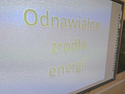 Zajęcia na temat odnawialnych źródeł energii